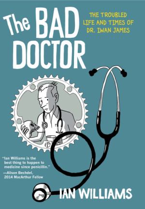 The Bad Doctor: Troubled Life & Times Of Dr. Iwan James