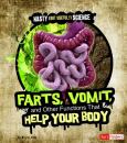 Farts, Vomit, & Other Functions That Help Your Body
