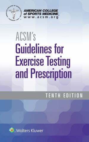 Acsm's Guidelines For Execise Testing & Prescriptions