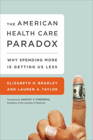 American Health Care Paradox: Why Spending More Is Getting US Less