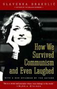How We Survived Communism & Even Laughed - cover photo