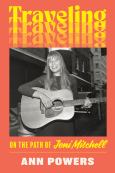 Image of Traveling: On The Path Of Joni Mitchell