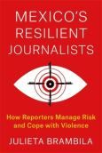 Mexico's Resilient Journalists - cover photo