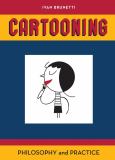 Image of Cartooning: Philosophy & Practice