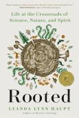 Rooted: Life At The Crossroads Of Science, Nature & Spirit - cover photo
