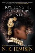 Image of How Long 'Til Black Future Month?: Stories