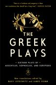 Greek Plays: Sixteen Plays By Aeschylus Sophocles & Euripides - cover photo