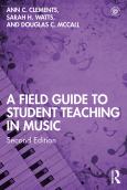 Image of (eBook) A Field Guide to Student Teaching in Music