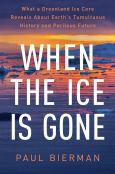 Image of (eBook) When the Ice Is Gone: What a Greenland Ice Core Reveals About Earth's Tu