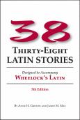 (eBook) Thirty-eight Latin Stories: Designed to Accompany Wheelock's Latin (7th - cover photo